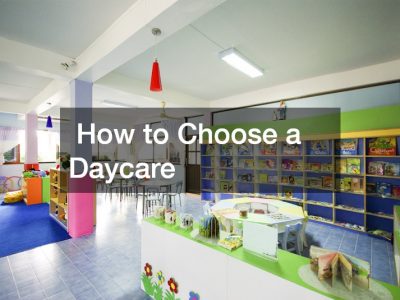 How To Choose A Daycare