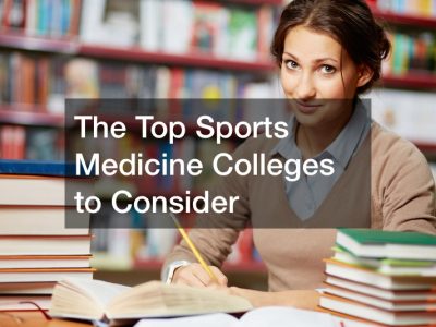 The Top Sports Medicine Colleges to Consider