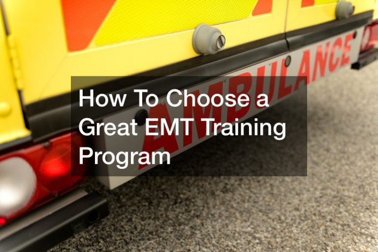 How To Choose A Great EMT Training Program - Online College Magazine