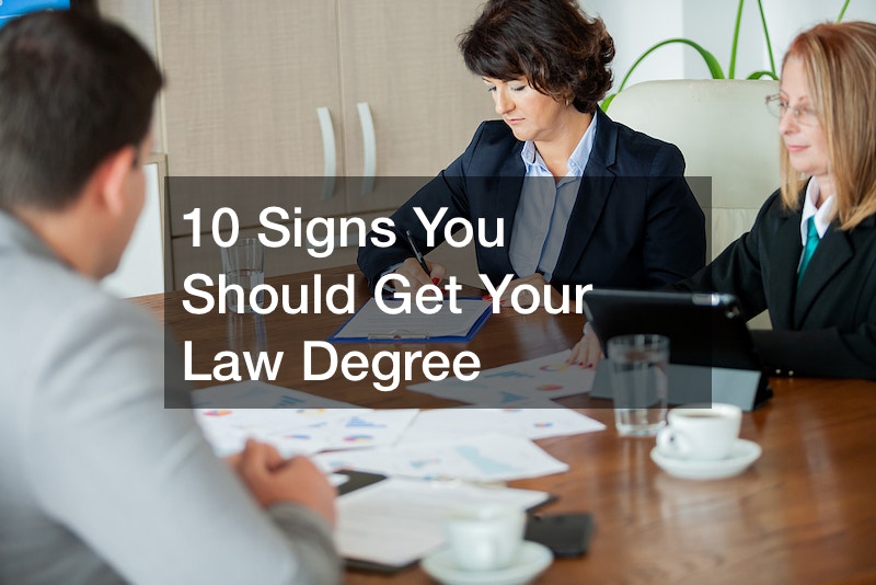10 Signs You Should Get Your Law Degree