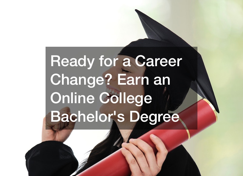 Ready for a Career Change? Earn an Online College Bachelors Degree