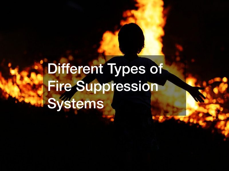 Different Types of Fire Suppression Systems
