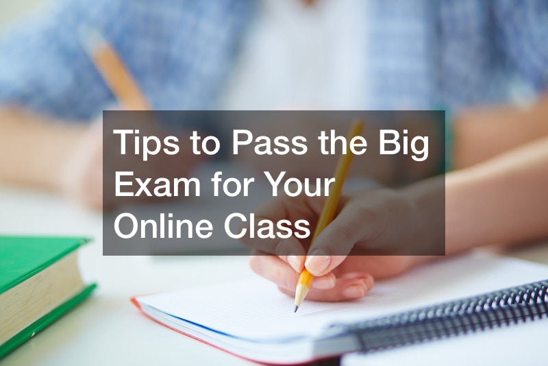 Tips to Pass the Big Exam for Your Online Class