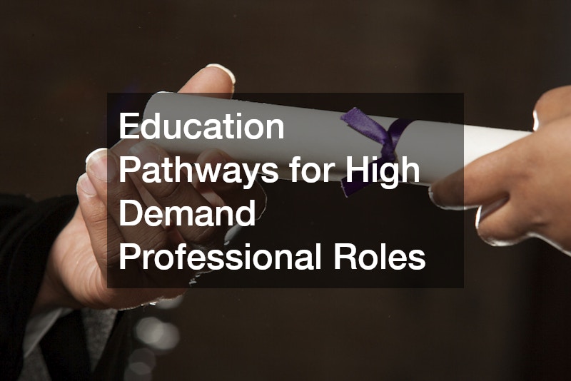 Education Pathways for High Demand Professional Roles